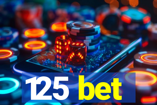 125 bet